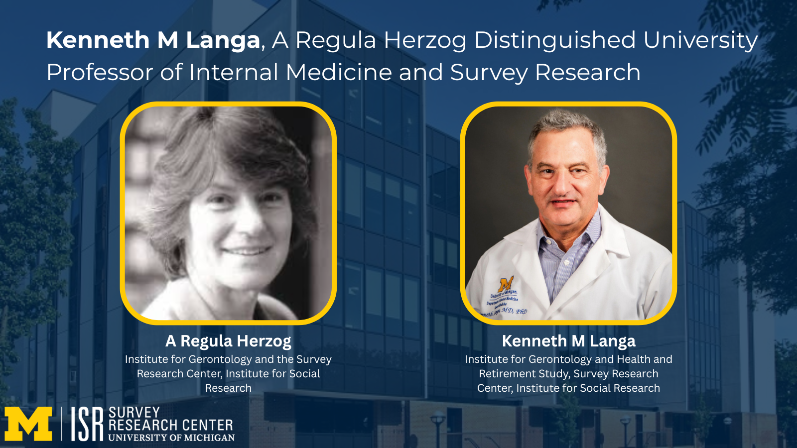 Image of A Regula Herzog and Kenneth M Langa with Survey Research Center logo.